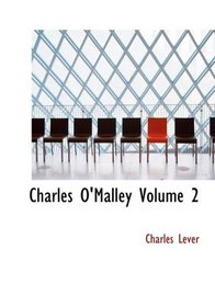 Charles O'Malley  Volume 2 (Large Print Edition)
