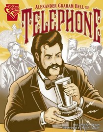 Alexander Graham Bell and the Telephone