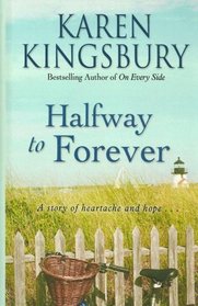 Halfway to Forever (Thorndike Press Large Print Christian Romance Series)