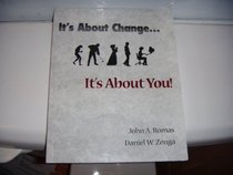It's About Change...It's About You