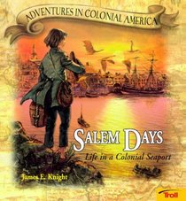 Salem Days: Life in Colonial Seaport