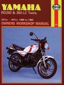 Yamaha RD250 and RD350 LC Twins Owners Workshop Manual, No. 803: '80-'82 (Owners Workshop Manual)