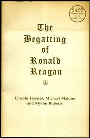 The Begatting of Ronald Reagan