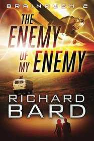 The Enemy of My Enemy (Brainrush 2)