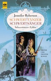 Schwerttnzer / Schwertsnger. 1. und 2. Roman des Schwerttnzer- Zyklus.
