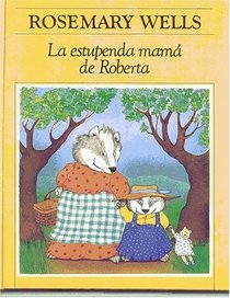 La estupenda mam de Roberta (Hazel's Amazing Mother) (Spanish Edition)