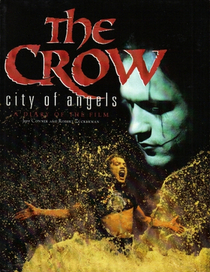 The Crow City of Angels a Diary of the Film
