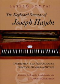 The Keyboard Sonatas of Joseph Haydn: Instruments and Performance Practice, Genres and Styles