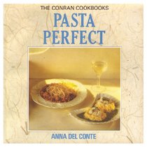 Pasta Perfect (The Conran Cookbooks)