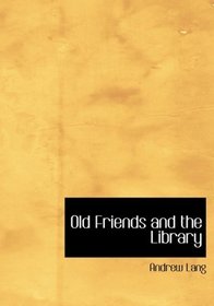Old Friends and the Library (Large Print Edition)