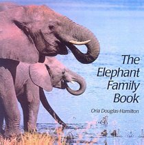 The Elephant Family Book (Animal Family Books (Sagebrush))