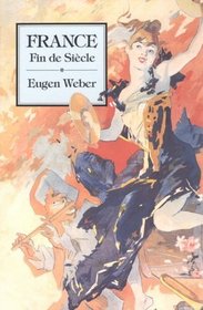 France, Fin de Sicle (Studies in Cultural History)