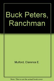 Buck Peters, Ranchman