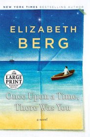 Once Upon a Time, There Was You: A Novel (Random House Large Print)