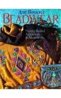 Ann Benson's Beadwear: Making Beaded Accessories & Adornments