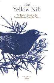 The Yellow Nib 3: The Literary Journal of the Seamus Heaney Centre for Poetry