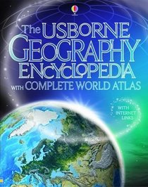 World Geography Encyclopedia (Usborne Internet Linked)