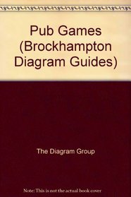 Pub Games (Brockhampton Diagram Guides)