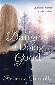 The Dangers of Doing Good (Arrangements, Book 4)