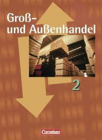 Gro- und Auenhandel 2. Fachkunde und Arbeitsbuch