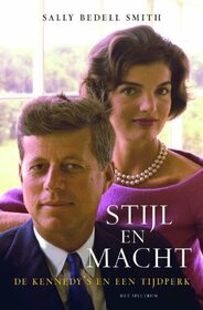 Stijl En Macht; de Kennedy's en een tijdperk