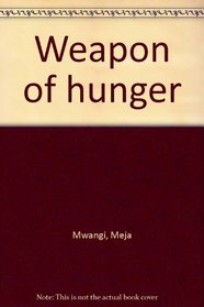Weapon of hunger