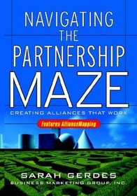Navigating the Partnership Maze: Creating Alliances That Work