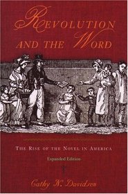 Revolution and the Word: The Rise of the Novel in America