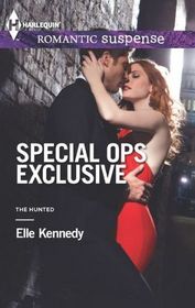Special Ops Exclusive (Hunted, Bk 3) (Harlequin Romantic Suspense, No 1753)