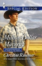 Million-Dollar Maverick (Montana Mavericks: 20 Years in the Saddle) (Harlequin Special Edition, No 2341)