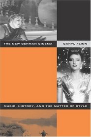 The New German Cinema: Music, History, and the Matter of Style