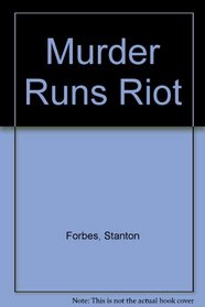 Murder Runs Riot