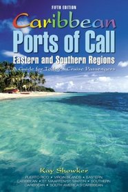 Caribbean Ports of Call: Eastern and Southern Regions, 5th: A Guide for Today's Cruise Passengers