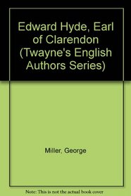 Edward Hyde, Earl of Clarendon (Twayne's English Authors Series)