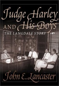 Judge Harley and His Boys: The Langdale Story