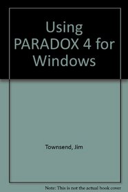 Using PARADOX 4 for Windows