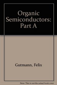 Organic Semiconductors: Part A