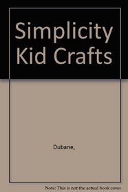 Simplicity Kid Crafts