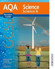 New AQA Science GCSE Science A Revision Guide