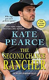 The Second Chance Rancher (Millers of Morgan Valley, Bk 1)