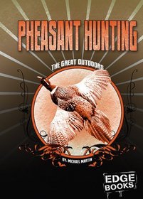 Pheasant Hunting: Revised Edition (Edge Books)