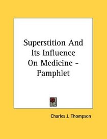 Superstition And Its Influence On Medicine - Pamphlet