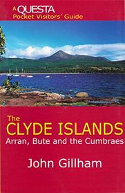 THE CLYDE ISLANDS: ARRAN, BUTE AND THE CUMBRAES (A QUESTA POCKET VISITORS' GUIDE)