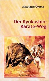 Der Kyokushin Karate Weg.