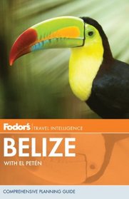 Fodor's Belize, 5th Edition: With El Petn (Fodor's Gold Guides)