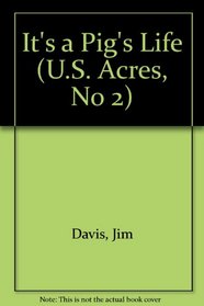 U.S. Acres 2: It's Pigs (U.S. Acres, No 2)