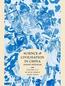 Science and Civilisation in China: Volume 5, Chemistry and Chemical Technology, Part 12, Ceramic Technology (Science and Civilisation in China)
