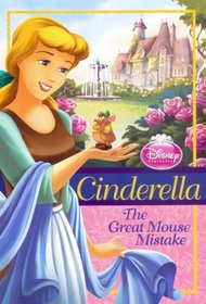 Cinderella: The Great Mouse Mistake (Turtleback School & Library Binding Edition) (Disney Princess (Pb))