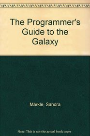 The Programmer's Guide to the Galaxy