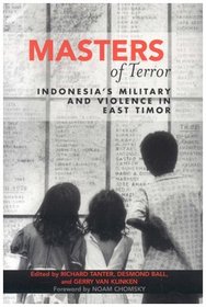 Masters of Terror: Indonesia's Military and Violence in East Timor (World Social Change)